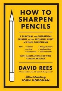 How to Sharpen Pencils by David Rees